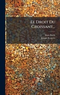 Cover: Le Droit Du Croissant... - Hutson Street Press