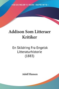 Abbildung von: Addison Som Litteraer Kritiker - Kessinger Publishing