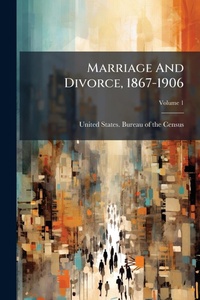 Bild: Marriage And Divorce, 1867-1906 - Hutson Street Press
