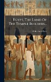 Enlarge image Cover: Egypt, The Land Of The Temple Builders... - Hutson Street Press