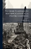 Cover: La Ligne A?lastique Et Son Application A La Poutre Continue - Hutson Street Press