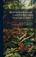 Cover: Brooklyn Botanic Garden Record, Volume 2, Issue 1 - Hutson Street Press