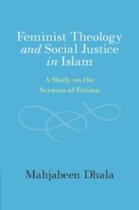 Abbildung von: Feminist Theology and Social Justice in Islam - Cambridge University Press