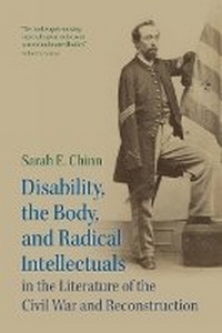 Abbildung von: Disability, the Body, and Radical Intellectuals in the Literature of the Civil War and Reconstruction - Cambridge University Press