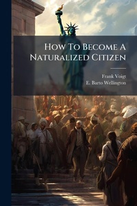 Abbildung von: How To Become A Naturalized Citizen - Hutson Street Press