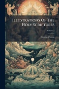 Cover: Illustrations Of The Holy Scriptures - Hutson Street Press