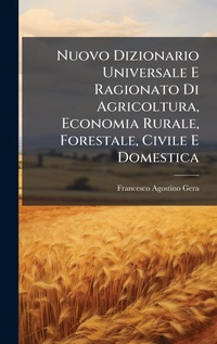 Abbildung von: Nuovo Dizionario Universale E Ragionato Di Agricoltura, Economia Rurale, Forestale, Civile E Domestica - Hutson Street Press
