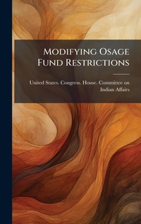 Enlarge image Cover: Modifying Osage Fund Restrictions - Hutson Street Press