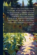 Cover: Notes On Lilies And Their Culture, With Extracts From M. Duchartre's "observations On Lilies," Also Mr. Baker's Synopsis, Max Leichtlin's Catalogue, And Letters From Mr. Wilson, Dr. Kellogg, And Other Well-known Lovers Of Lilies - Hutson Street Press
