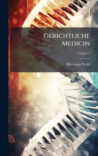 Abbildung von: Gerichtliche Medicin - Hutson Street Press