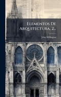 Cover: Elementos De Arquitectura, 2... - Hutson Street Press