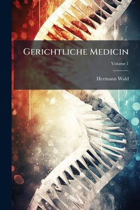 Abbildung von: Gerichtliche Medicin - Hutson Street Press