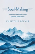 Cover: Soul-Making - FriesenPress