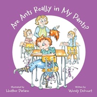 Abbildung von: Are Ants Really in My Pants? - FriesenPress