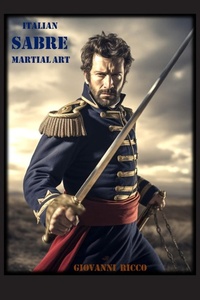 Abbildung von: Italian Sabre Martial Art - Giovanni Ricco