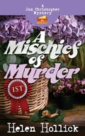 Cover: A MISCHIEF OF MURDER A Jan Christopher Mystery - Episode 6 - Taw River Press
