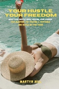 Cover: Your Hustle, Your Freedom - Wayne Hill Group