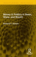 Cover: Money & Politics in Ibsen, Shaw, and Brecht - Routledge