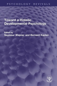 Enlarge image Cover: Toward a Holistic Developmental Psychology - Routledge