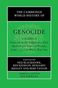 Cover: The Cambridge World History of Genocide: Volume 2, Genocide in the Indigenous, Early Modern and Imperial Worlds, from c.1535 to World War One - Cambridge University Press