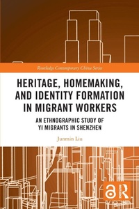 Enlarge image Cover: Heritage, Homemaking, and Identity Formation in Migrant Workers - Routledge