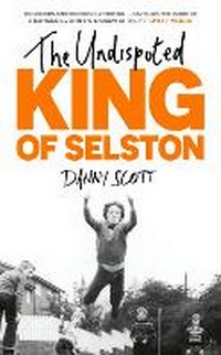 Abbildung von: The Undisputed King of Selston - John Murray Publishers Ltd