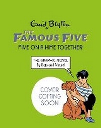 Abbildung von: Famous Five Graphic Novel: Five on a Hike Together - Hodder Children's Books