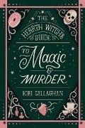 Cover: The Hearth Witch's Guide to Magic & Murder (Standard Edition) - Poisoned Pen Press