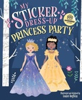 Cover: My Sticker Dress-Up(tm) Princess Party - Sourcebooks Wonderland