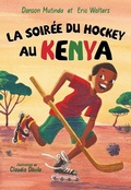 Cover: La Soiree Du Hockey Au Kenya - Les Editions Orca