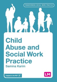 Enlarge image Cover: Child Abuse and Social Work Practice - SAGE Publications Ltd