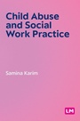 Cover: Child Abuse and Social Work Practice - SAGE Publications Ltd