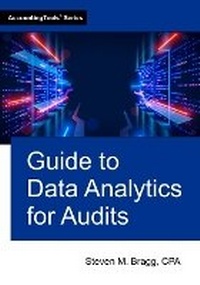 Abbildung von: Guide to Data Analytics for Audits - Accountingtools, Inc.