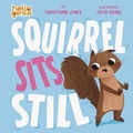 Cover: Squirrel Sits Still - Capstone Editions