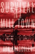 Cover: Survival in a Mill Town - Epicenter Press Inc.