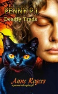 Cover: Penny P.I. Deadly Trade - Anne Rogers Books