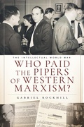 Cover: Who Paid the Pipers of Western Marxism? - Monthly Review Press