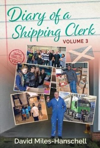 Abbildung von: Diary of a Shipping Clerk - Volume 3 - David Miles-Hanschell