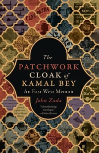 Bild: The Patchwork Cloak of Kamal Bey: An East-West Memoir - Terra Incognita Press