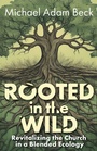 Cover: Rooted In The Wild - Abingdon Press