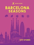 Cover: Rough Guides City Stories: Barcelona Seasons - Rough Guides