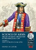 Cover: Science of Arms: The Art of War in the Century of the Soldier 1672 - 1699 - Helion & Company
