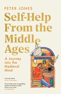 Enlarge image Cover: Self-Help From the Middle Ages - Penguin (Cornerstone)