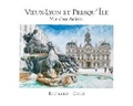 Cover: VIEUX-LYON ET PRESQU' ILE, VUE D'UN ARTISTE, RICHARD COLE. - Coeur De Lion Press