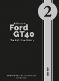 Cover: Ultimate Ford GT40 - The Definitive History (volume 2): 2 - Porter Press International