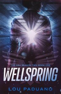Enlarge image Cover: The Wellspring - DSA Season Two, Book One - Eleven Ten Publishing