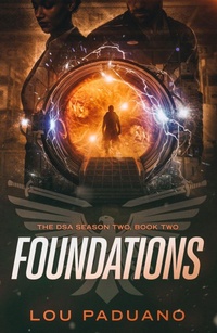 Enlarge image Cover: Foundations - DSA Season Two, Book Two - Eleven Ten Publishing