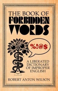 Abbildung von: The Book of Forbidden Words - Hilaritas Press, LLC.