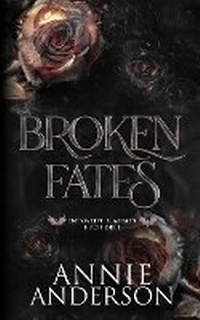Enlarge image Cover: Broken Fates - Annie Anderson