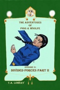Cover: Divided Forces Part II: The Adventures of Pigg & Woolfe Episode 31 - Tamara A Lowery